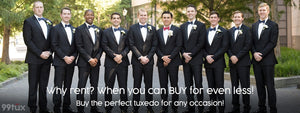 Why rent when you can buy a tuxedo for your wedding for even less?